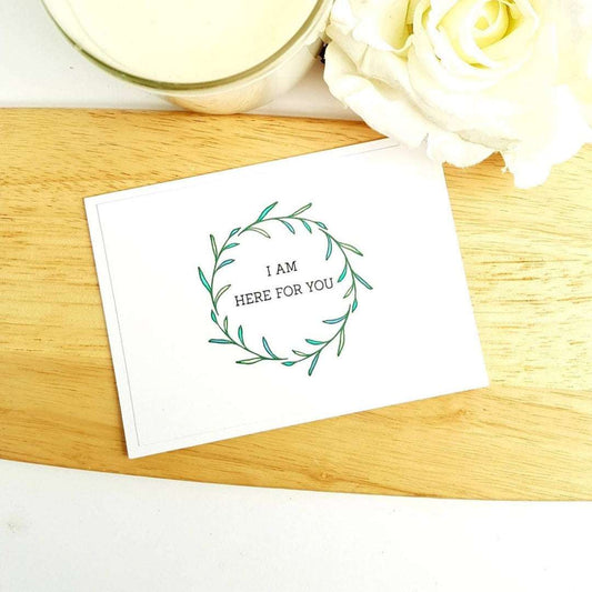 I am here for you Card