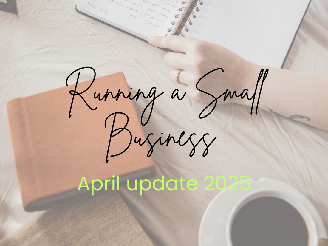 Running a Small Business - April Update 2025