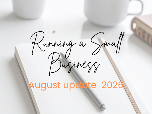 Running a Small Business - August Update 2026