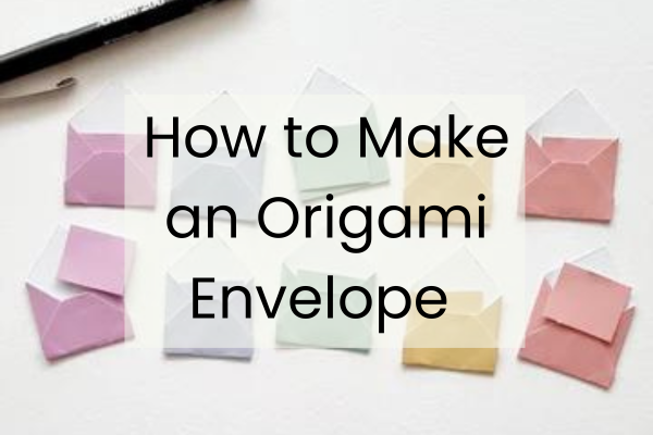 How to make an origami envelope