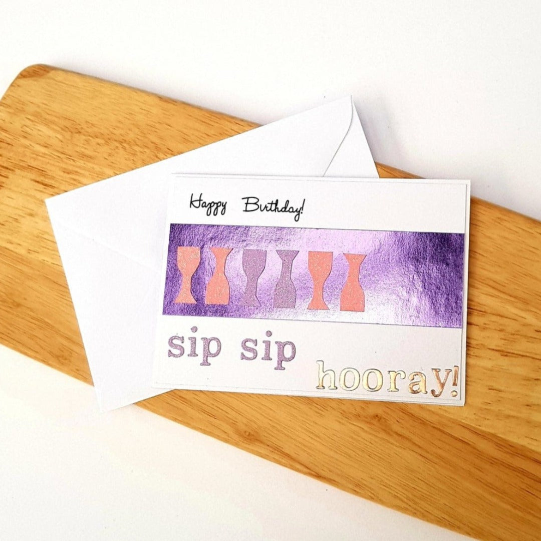 Sip Sip Hooray Birthday Card